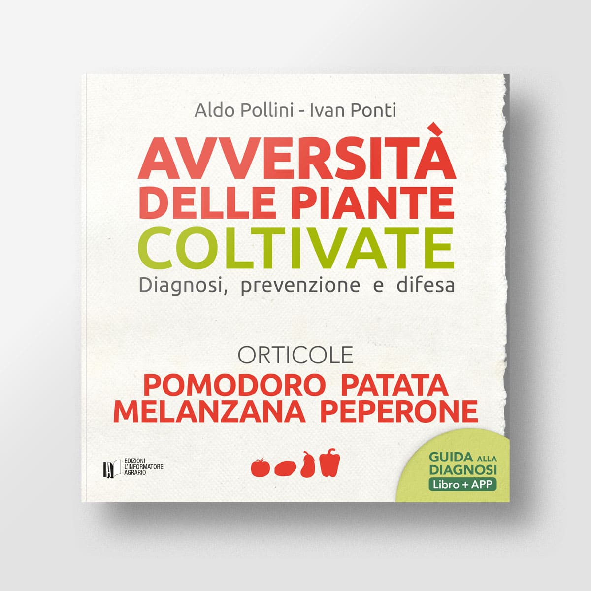 Avversità delle piante coltivate - Pomodoro, patata, melanzana, peperone