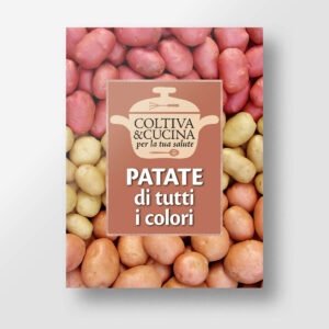 Coltiva&Cucina Patate di tutti i colori