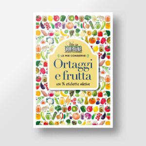 Le mie conserve - Ortaggi e frutta