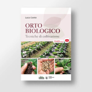 Orto Biologico - Tecniche di coltivazione
